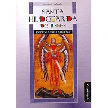 Santa Hildegarda de Bingen. Doctora de la Iglesia