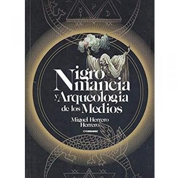 Nigromancia y arqueología De Los Medios