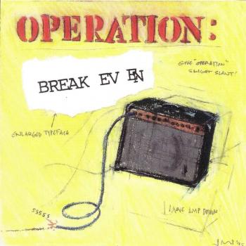Operation: Break Even [extremely Limited]