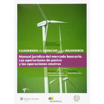 Cuadernos De Derecho Para Ingenieros Nº 33. Manual Jurídico Del Mercado Bancario