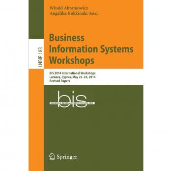 Business Information Systems Workshops: BIS 2014 International Workshops, Larnaca, Cyprus, May 22-23, 2014, Revised Papers