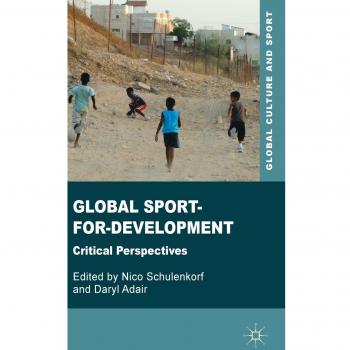 Global Sport-for-Development: Critical Perspectives