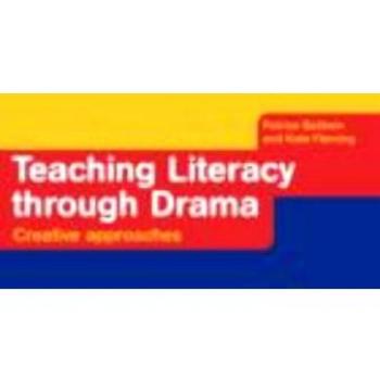 Teaching Literacy through Drama: Creative Approaches