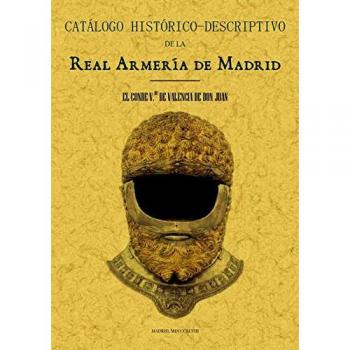 Catálogo histórico-descriptivo de la Real Armería de Madrid