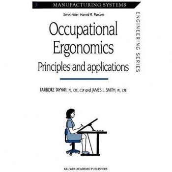 Occupational Ergonomics: Principles and Applications (Manufacturing Systems Engineering Series)
