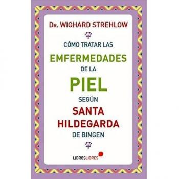 Como tratar las Enfermedades De La Piel según Santa Hildegarda