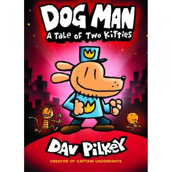 Dog Man 3: A Tale of Two Kitties