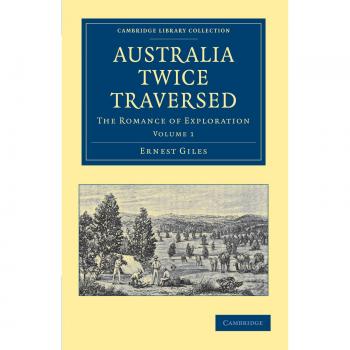 Australia Dos Veces Recorrida: El Romance de la Exploración Volumen 1 (Colección de Biblioteca de Cambridge - Historia de Oceanía) - Edición en Tapa Blanda