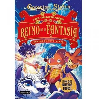 Los guardianes del Reino de la Fantasía. Decimocuarto viaje