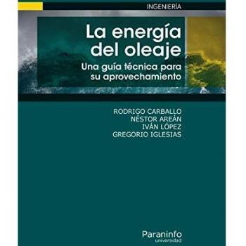 La energía del oleaje. Una guía técnica para su aprovechamiento