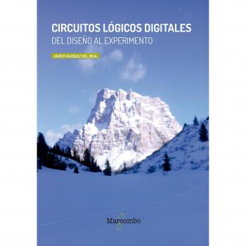 Circuitos lógicos digitales. Del diseño al experimento