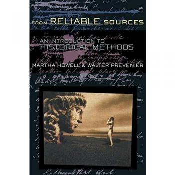 From Reliable Sources: An Introduction to Historical Methods
