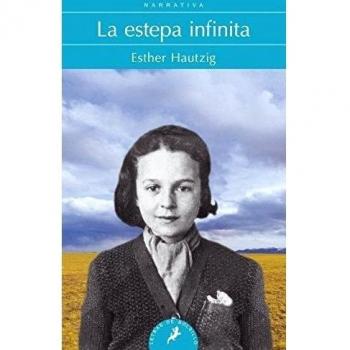 La estepa infinita - Esther Hautzig