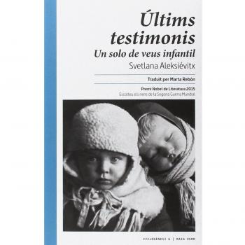 Ultims Testimonis: Un solo de veus infantil - Svetlana Aleksiévitx