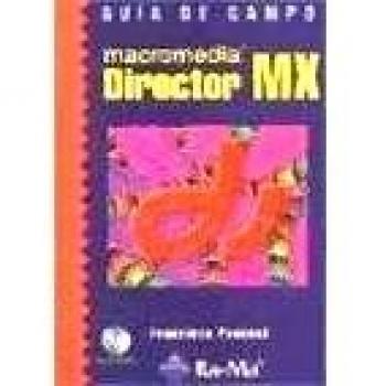 Guía de campo de Macromedia Director MX.
