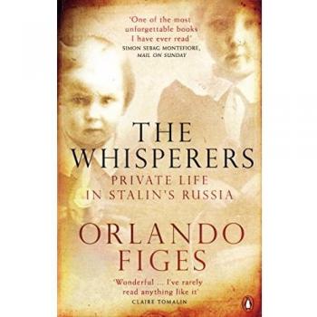 Libro The Whisperers: Private Life in Stalin's Russia - Autor: Orlando Figes, Editorial: Penguin Books, Idioma: Inglés, Páginas: 576, Formato: Tapa blanda, ISBN: 978014