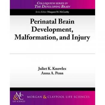 Desarrollo Cerebral Perinatal, Malformaciones e Lesiones - Serie de Coloquios sobre el Cerebro en Desarrollo