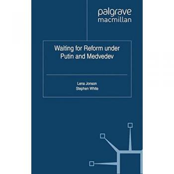 Waiting For Reform Under Putin and Medvedev