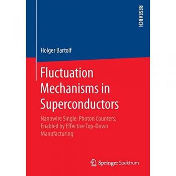 Fluctuation Mechanisms in Superconductors: Nanowire Single-Photon Counters, Enabled by Effective Top-Down Manufacturing