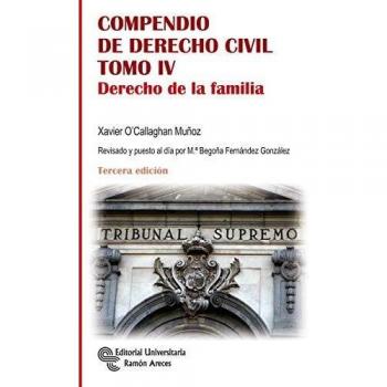 Compendio De Derecho Civil Tomo IV: Derecho de la familia