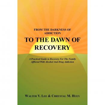 From Darkness to Dawn: A Practical Family Guide to Overcoming Alcohol and Drug Addiction (Paperback)