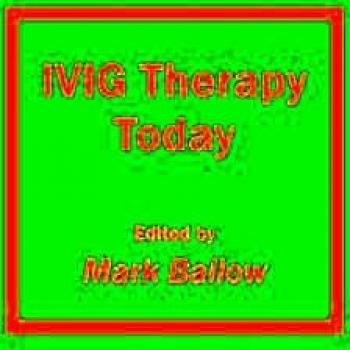 IVIG Therapy Today: 2
