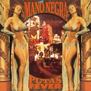 Puta’s Fever - Mano Negra