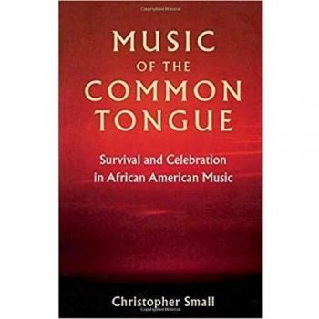 Music of the Common Tongue: Survival and Celebration in African American Music