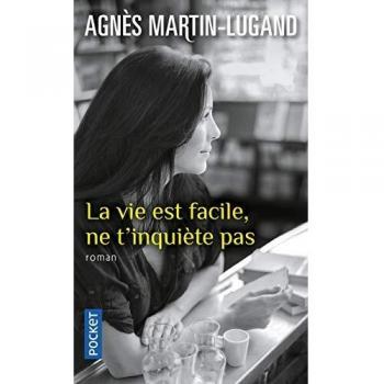 LA VIE EST FACILE NE T´INQUIETE PAS