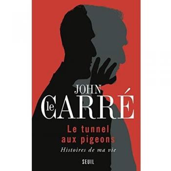 Le tunnel aux pigeons: Histoires de ma vie