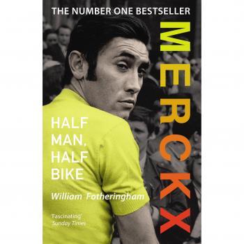 Merckx: Medio Hombre, Medio Bicicleta - Libro de William Fotheringham