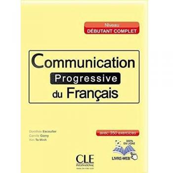 Communication progressive du français. A1-B1. Per le Scuole superiori. Con CD Audio. Con espansione online