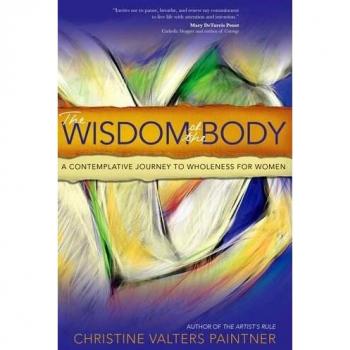 The Wisdom of the Body: A Contemplative Journey to Wholeness for Women
