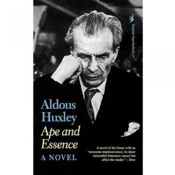 Ape and Essence: A Novel by Aldous Huxley