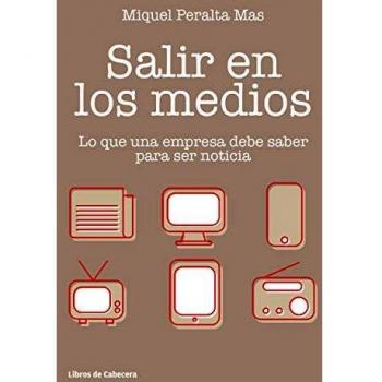 Salir en los medios: Lo que una empresa debe saber para ser noticia