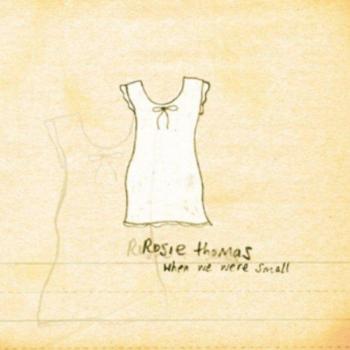 When We Were Small - THOMAS, ROSIE