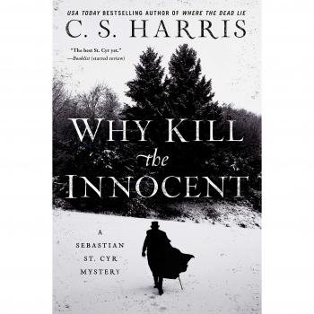 Why Kill The Innocent: A Sebastian St. Cyr Mystery