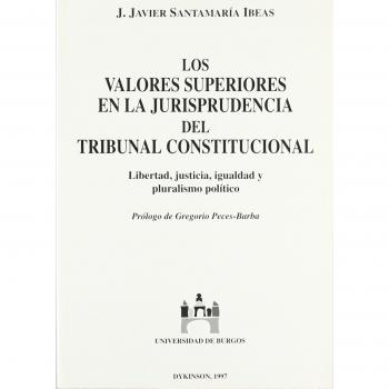 Los valores superiores en la jurisprudencia del Tribunal Constitucional