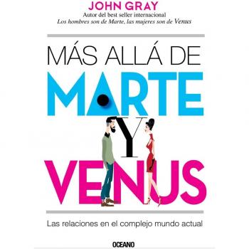 Más allá de Marte y Venus: Las relaciones en el complejo mundo actual