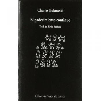 El padecimiento continuo: 768 - Charles Bukowski