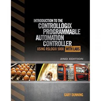 Introduction to the ControlLogix Programmable Automation Controller with Labs