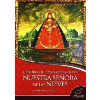 Historia del Santo Desierto de Nuestra Señora de las Nieves