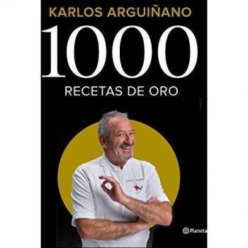 1000 recetas de oro - ARGUIÑANO, KARLOS