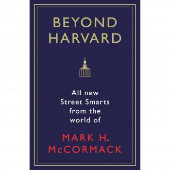Más Allá de Harvard: Nuevas Estrategias de Éxito en la Calle según Mark H. McCormack