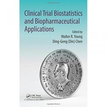 Clinical Trial Biostatistics and Biopharmaceutical Applications