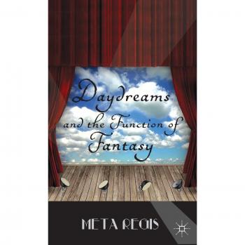 Daydreams and the Function of Fantasy