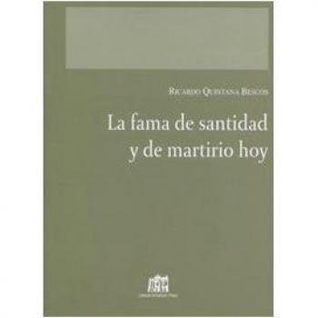 La fama de santidad y de martirio hoy