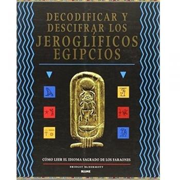 Decodificar y descifrar los jeroglificos egipcios