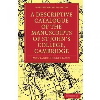 Catálogo Descriptivo de los Manuscritos de la Biblioteca del Colegio St. John's, Cambridge - Colección de Bibliotecas de Cambridge