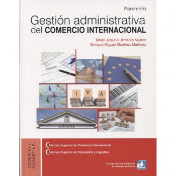 Gestión administrativa del comercio internacional - URROSOLO MUÑOZ, MIREN JOSUNE;MARTÍNEZ MARTÍNEZ, ENRIQUE MIGUEL